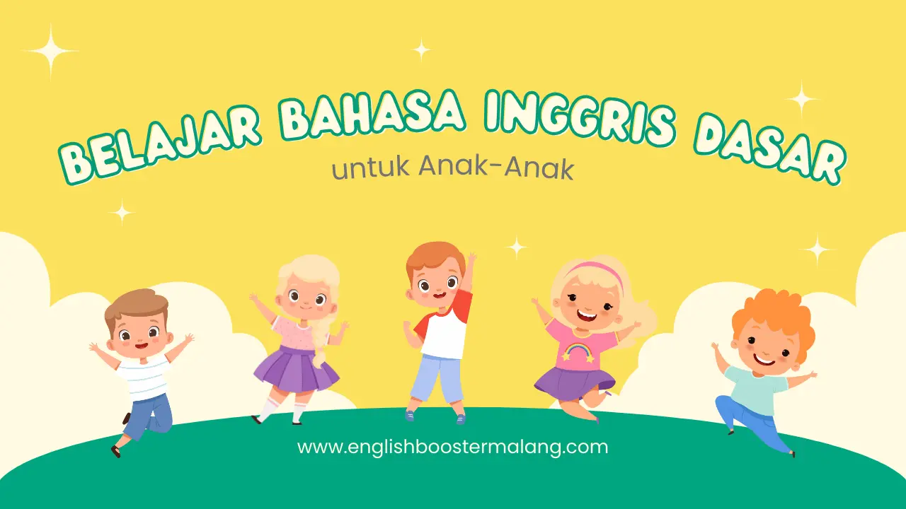 Belajar Bahasa Inggris Dasar untuk Anak-Anak di Malang